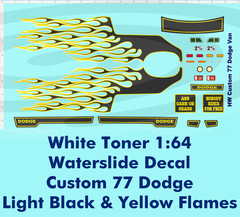White Toner 1:64 Waterslide Decal Custom 77 Dodge Light Black & Yellow Flames